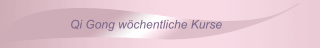 Qi Gong w&ouml;chentliche Kurse