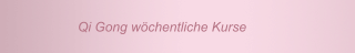 Qi Gong w&ouml;chentliche Kurse
